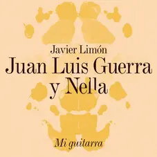 Juan Luis Guerra - MI GUITARRA (FT. JAVIER LIMN - NELLA) - SINGLE