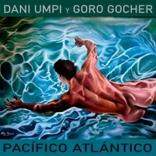 Goro Gocher - PACFICO - ATLNTICO - SINGLE