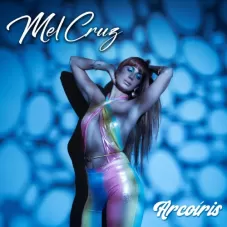 Mel Cruz - ARCOIRIS - SINGLE