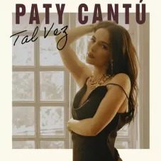 Paty Cant - TAL VEZ - SINGLE