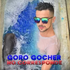Goro Gocher - NO CORRESPONDE - EP