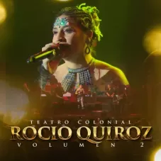 Roco Quiroz - EN VIVO EN EL TEATRO COLONIAL, VOL. 2
