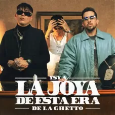 De La Ghetto - LA JOYA DE ESTA ERA - SINGLE