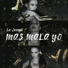 La Joaqui - MS MALA YO - SINGLE