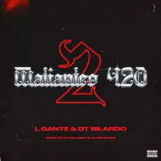 L GANTE - MALIANTEO 420 VOLMEN 2 (FT. DT. BILARDO) - SINGLE