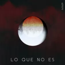 Make Mama Proud - LO QUE NO ES - SINGLE