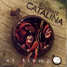 Agarrate Catalina - EL TIEMPO (EN VIVO)