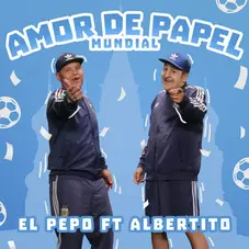 El Pepo - AMOR DE PAPEL (VERSIN MUNDIAL) - SINGLE