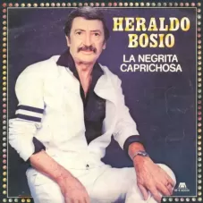 Heraldo Bosio - LA NEGRITA CAPRICHOSA