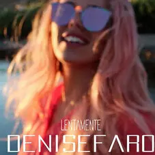 Denise Faro - LENTAMENTE (DESPACITO ITALIAN VERSION) - SINGLE