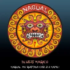 Nagual - BLUES MGICO - SINGLE