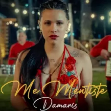 Damaris (Damaris Melina) - ME MENTISTE - SINGLE