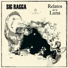 Sig Ragga - RELATOS DE LA LUNA