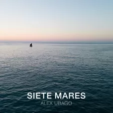 Alex Ubago - SIETE MARES - SINGLE