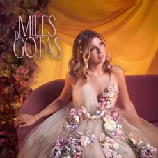 Florencia Bertotti (Flor Bertotti) - MILES DE GOTAS - SINGLE