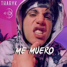 Tharyk - ME MUERO - SINGLE