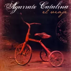 Agarrate Catalina - EL VIAJE (EN VIVO)