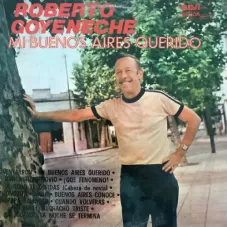 Roberto Goyeneche - MI BUENOS AIRES QUERIDO