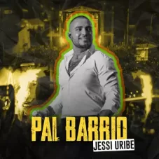 Jessi Uribe - PAL BARRIO