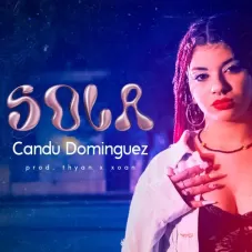 Candu Domnguez - SOLA - SINGLE