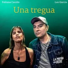 Fabiana Cantilo - UNA TREGUA - LA PREVIA CON BEBE (FT. LEO GARCA) - SINGLE