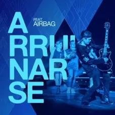 Airbag - ARRUINARSE (EN VIVO EN RIVER PLATE) - SINGLE