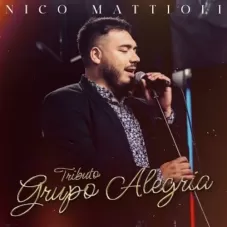 Nico Mattioli - TRIBUTO GRUPO ALEGRA - SINGLE