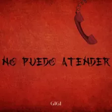 Gigi - NO PUEDO ATENDER - SINGLE