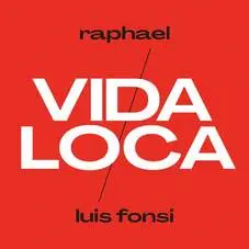 Raphael - VIDA LOCA - SINGLE