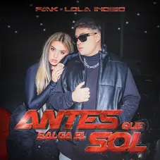Lola ndigo - ANTES QUE SALGA EL SOL (FT. FMK) - SINGLE