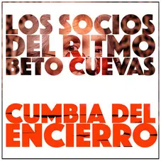 Beto Cuevas - CUMBIA DEL ENCIERRO - SINGLE
