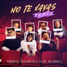 Flor Alvarez - NO TE VAYAS (REMIX) - SINGLE