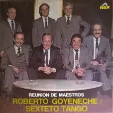 Roberto Goyeneche - REUNIN DE MAESTROS