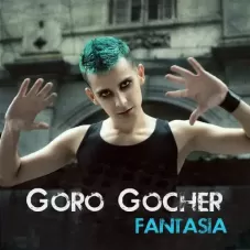 Goro Gocher - FANTASA