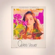Adriana Torrn - QUIERO VOLVER - SINGLE