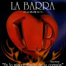 La Barra - EN LO MS PROFUNDO DE TU CORAZN