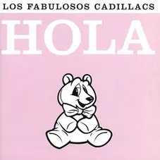 Los Fabulosos Cadillacs - HOLA
