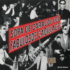 Los Fabulosos Cadillacs - SOPA DE CARACOL