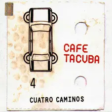 Caf Tacvba - CUATRO CAMINOS