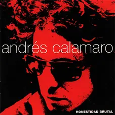 Andrs Calamaro - HONESTIDAD BRUTAL CD 1