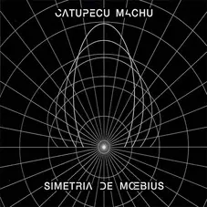 Catupecu Machu - SIMETRA DE MOEBIUS