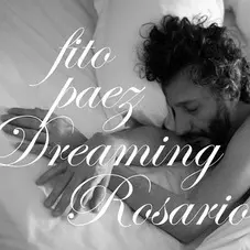 Fito Pez - DREAMING ROSARIO