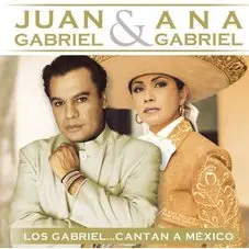 Juan Gabriel - LOS GABRIEL: CANTAN A MXICO (CON ANA GABRIEL)
