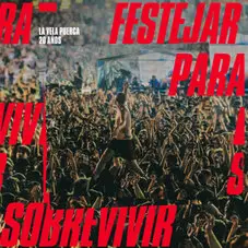 La Vela Puerca - 20 AOS - FESTEJAR PARA SOBREVIVIR (DOBLE CD+DVD)
