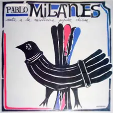 Pablo Milans - CANTA A LA RESISTENCIA POPULAR CHILENA